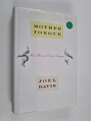 Joel Davis : Mother Tongue - How Humans Create Language