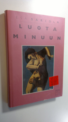Esa Sariola : Luota minuun