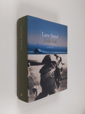 Lars Sund : Eriks bok : roman