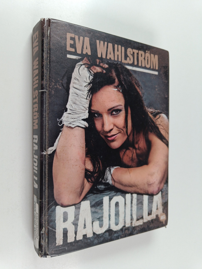 Eva Wahlström : Rajoilla