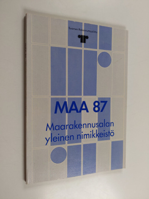 Maa 87 : maarakennusalan yleinen nimikkeistö