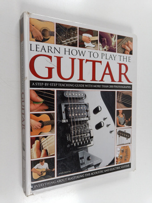 Nick Freeth : Learn how to play the guitar : a step-by-st...