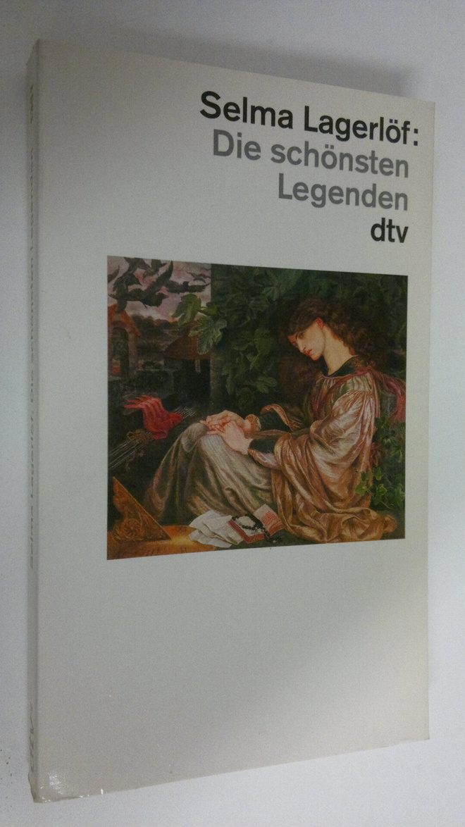 Selma Lagerlöf : Die schönsten Legenden