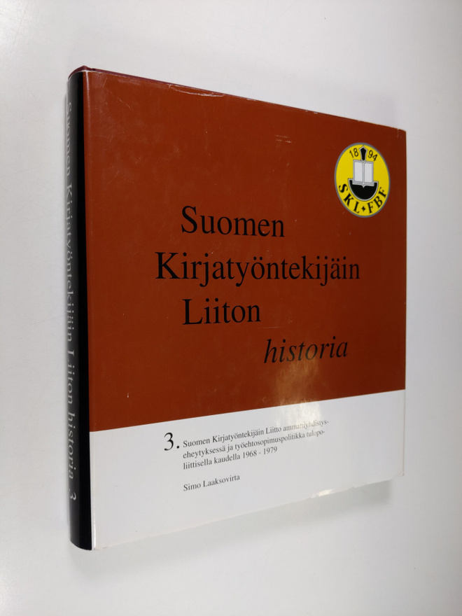 Simo Laaksovirta : Suomen kirjatyöntekijäin liiton histor...