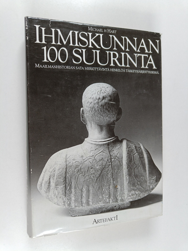 Michael H. Hart : Ihmiskunnan 100 suurinta : maailmanhist...