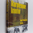 Pentti Mäensyrjä : Korpiemme kontio : eilen, tänään, huom... - pikkukuva 1
