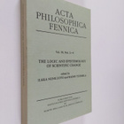 Ilkka Niiniluoto ym. : The Logic and Epistemology of Scie... - pikkukuva 1