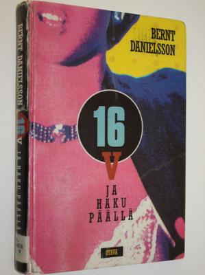 Bernt Danielsson : 16 v ja haku päällä