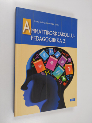 Hannu ym. Kotila : Ammattikorkeakoulupedagogiikka 2