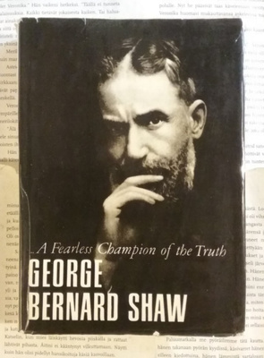 George Bernard Shaw: A Fearless Champion of the Truth