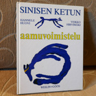 Hannele Huovi SINISEN KETUN AAMUVOIMISTELU - pikkukuva 1
