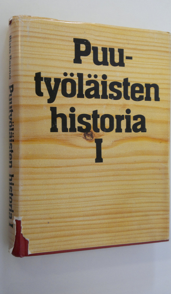 Risto Reuna : Puutyöläisten historia 1 (signeerattu) : Pu...