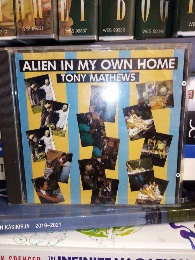 CD Tony Mathews : Alien in my own home ( SIS POSTIKULU)