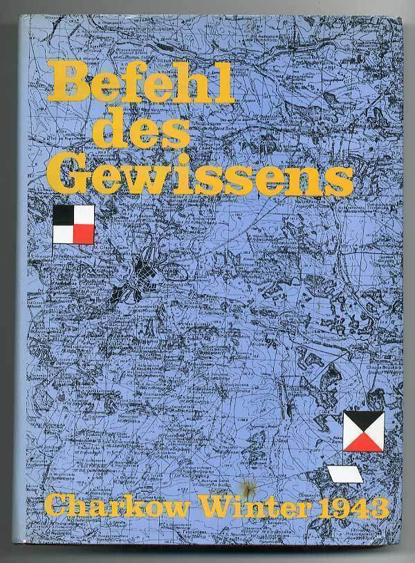 Befehl des Gewissens. Charkow Winter 1943