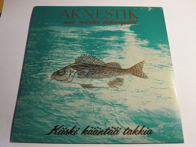 Aknestik: Kiiski Kääntää Takkia 7"