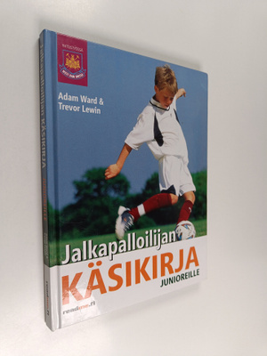 Adam Ward : Jalkapalloilijan käsikirja junioreille