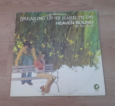 Heaven Bound  With Tony Scotti – Breaking Up is hard to do