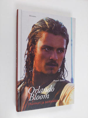 Robert Steele : Orlando Bloom : hurmuri ja seikkailija