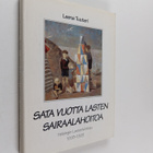 Leena Tuuteri : Sata vuotta lasten sairaalahoitoa : Helsi... - pikkukuva 1