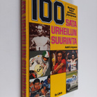 Antti O. (toim.) Arponen : 100 : sata urheilun suurinta :... - pikkukuva 1