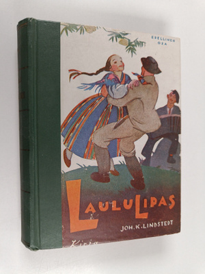 Laululipas : Suomen laajin todellinen kansanlaulukirja, E...