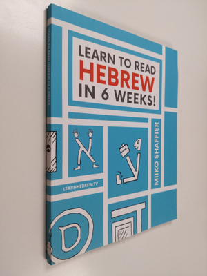 Miiko Shaffier : Learn to Read Hebrew in 6 Weeks