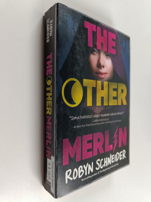 Robyn Schneider : The other Merlin