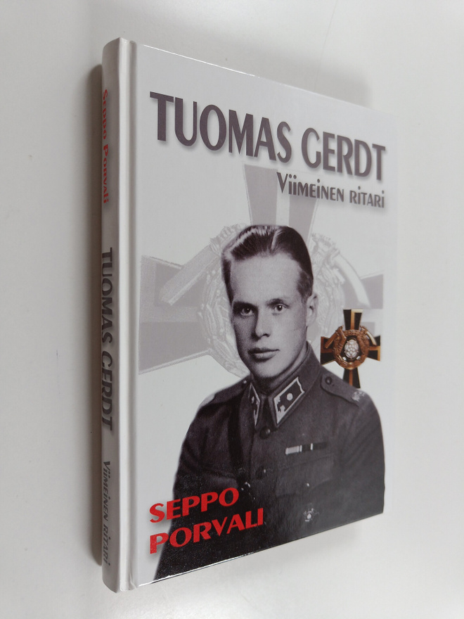 Seppo Porvali : Tuomas Gerdt : viimeinen ritari