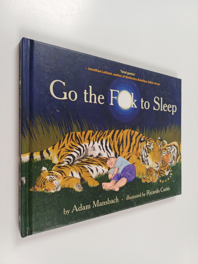 Adam Mansbach : Go the fuck to sleep
