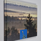 Hannu (kuvat) Hautala : Metsän polkua kuljen : suomalaisi... - pikkukuva 1