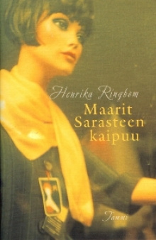 Henrika Ringbom - Maarit Sarasteen kaipuu