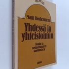 Matti Koskenniemi : Yhdessä ja yhteistoimin : koulu ja so... - pikkukuva 1