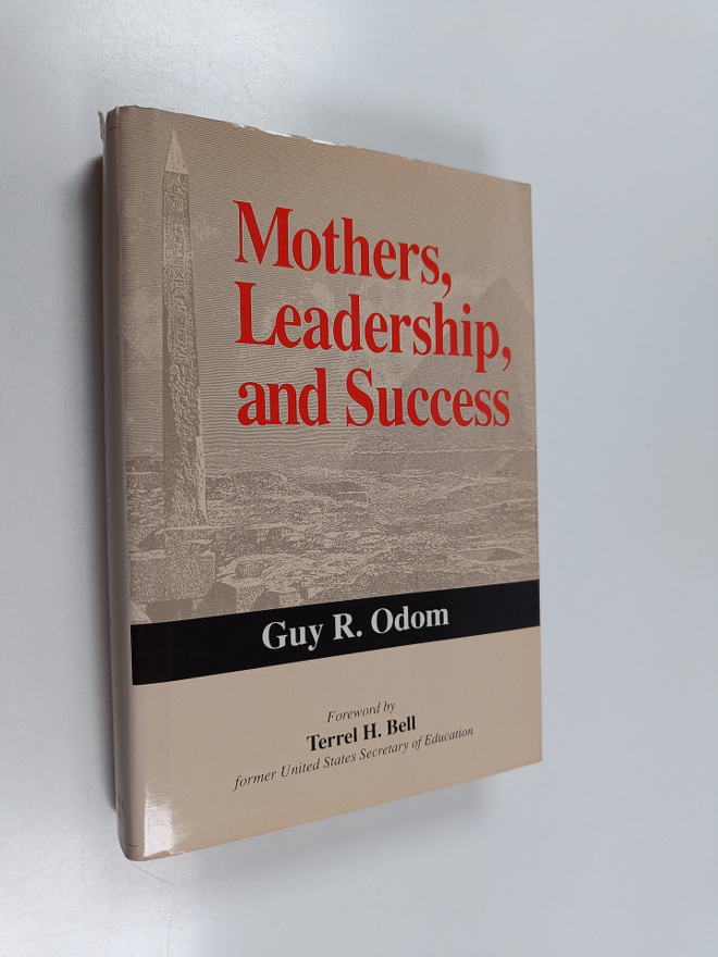 Guy R. Odom : Mothers, Leadership, and Success