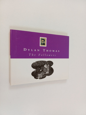 Dylan Thomas : The Followers