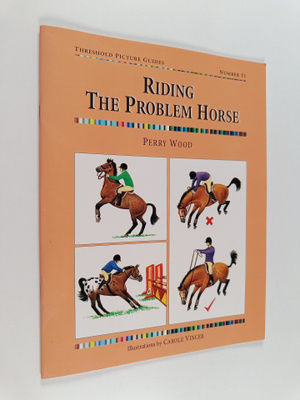 Perry Wood : Riding the Problem Horse