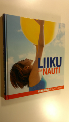 Liiku ja nauti : kunto-opas
