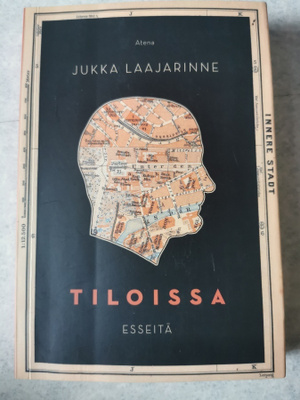 Jukka Laajarinne Tiloissa Esseitä