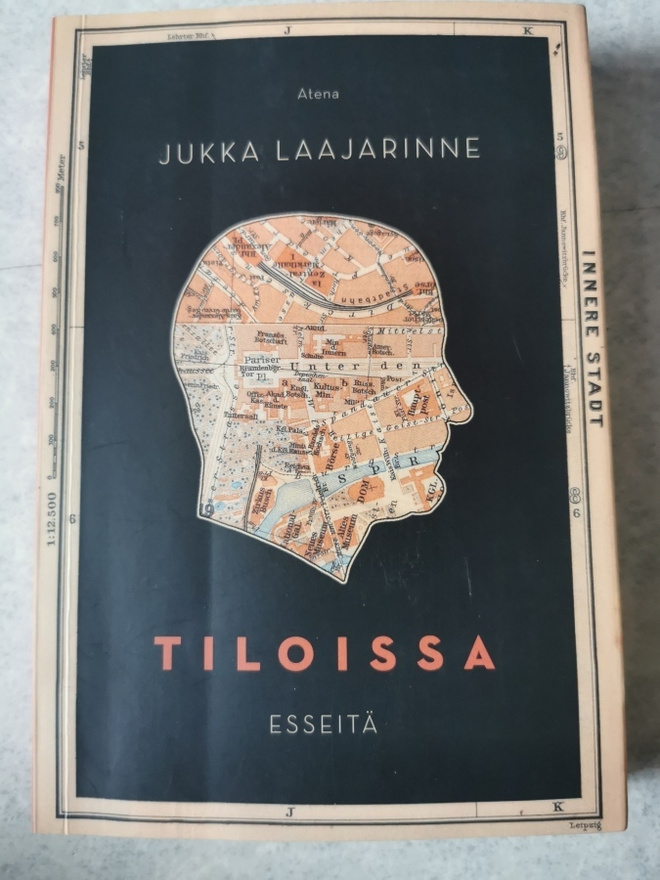 Jukka Laajarinne Tiloissa Esseitä
