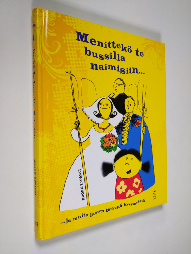 Menittekö te bussilla naimisiin : ja muita lasten tärkeit...