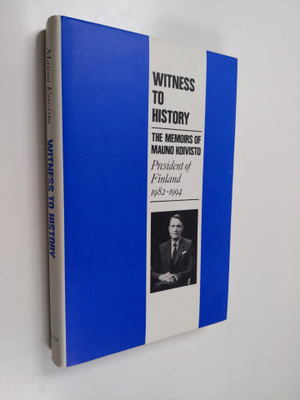 Mauno Koivisto : Witness to history : the memoirs of Maun...