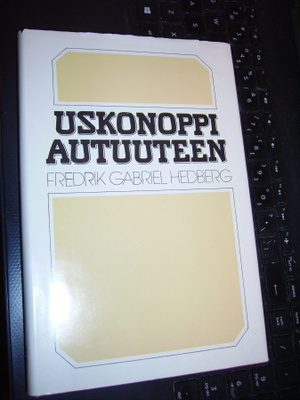Fredrik Gabriel Hedberg: USKONOPPI AUTUUTEEN (Sis.pk:t)