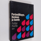 Petter Portin : Perinnöllisyys, ihminen ja luonto - pikkukuva 1