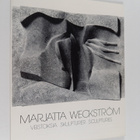 Marjatta Weckström : Marjatta Weckström : veistoksia = sk... - pikkukuva 1