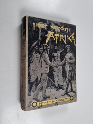 Henry M. Stanley : I det mörkaste Afrika : förra delen