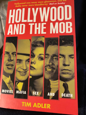 Hollywood and the Mob - Tim Adler