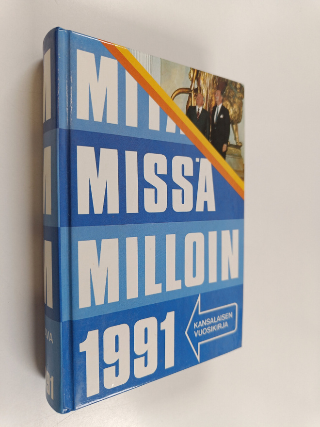 Mitä missä milloin 1991 : kansalaisen vuosikirja