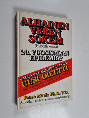 Paavo O Airola : Alhainen verensokeri, hypoglykemia : par...