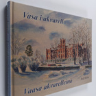 Rolf Holm : Vasa i akvarell Vaasa akvarelleina - Vaasa ak... - pikkukuva 1