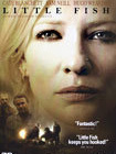 LITTLE FISH	(12 728)	k	-FI-	DVD		cate blanchett	2005 - pikkukuva 1