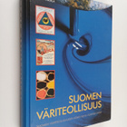Antti Takala : Suomen väriteollisuus : Suomen väriteollis... - pikkukuva 1